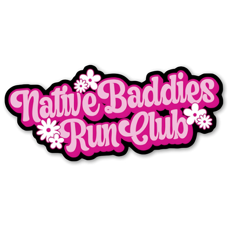 Native Baddies Run Club Sticker